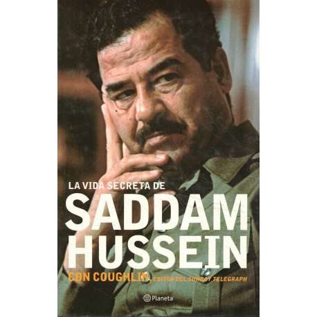 La vida secreta de Saddam Hussein