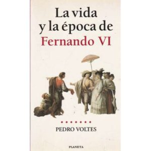 La vida y a época de Fernando VI