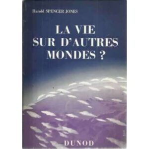 LA VIE SUR D'AUTRES MONDES?