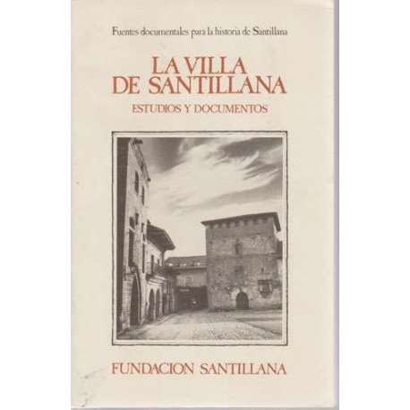La villa de Santillana. Estudios y documentos