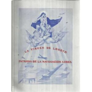LA VIRGEN DE LORETO PATRONA DE LA NAVEGACIÓN AEREA