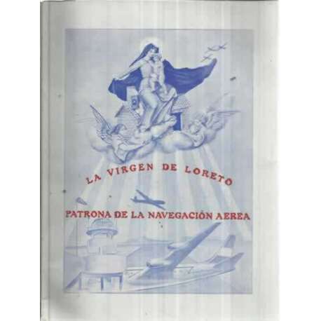 LA VIRGEN DE LORETO PATRONA DE LA NAVEGACIÓN AEREA