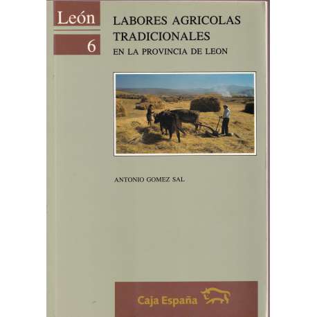 Labores agrícolas tradicionales en la Provincia de León