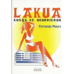 Lakua. Kosas ke okurrieron