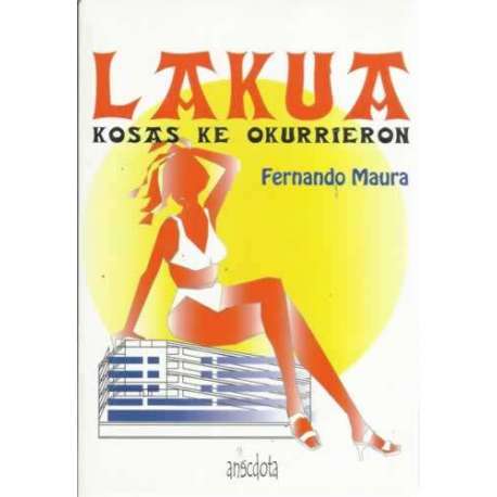 Lakua. Kosas ke okurrieron