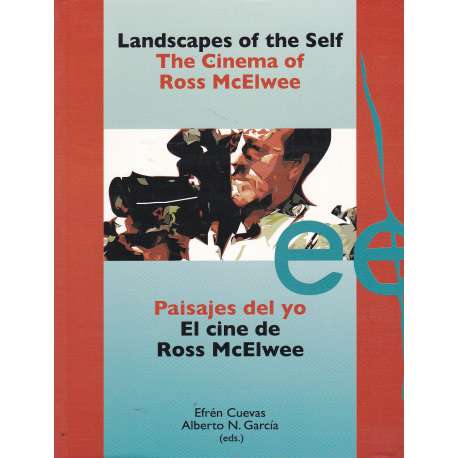 Landscapes of the Self. The cinema of Ross McElwee. Paisajes del yo. El cine de Ross McElwee