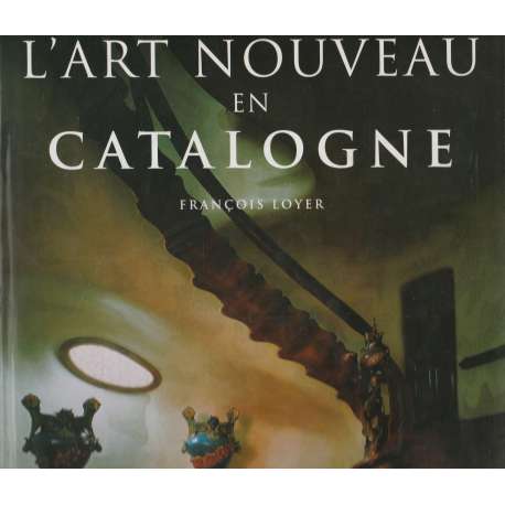 L'Art Nouveau en Catalogne