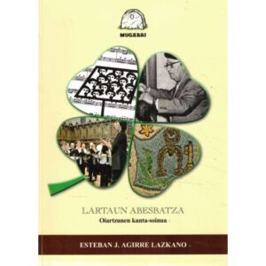 Lartaun Abesbatza. Oiartzunen kanta-soinua