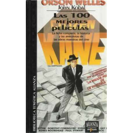Las 100 mejores películas. La ficha completa, la historia y las anécdotas de las obras maestras del cine