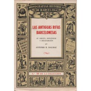 Las antiguas rifas barcelonesas. Su origen, esplendor y desaparición