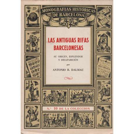Las antiguas rifas barcelonesas. Su origen, esplendor y desaparición