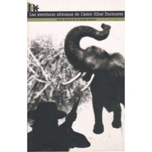 Las aventuras africanas de Cástor Albar Encinares