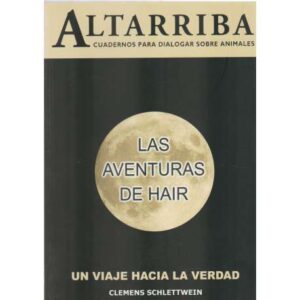 Las aventuras de Hair. Un viaje hacia la verdad