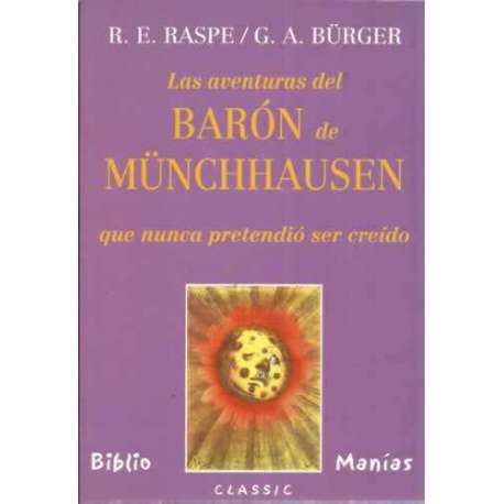 Las aventuras del barón de Münchhausen que nunca pretendió ser creido