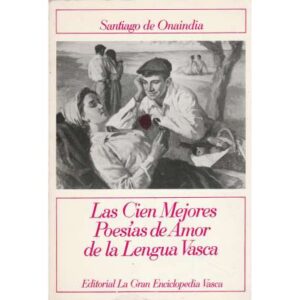 Las cien mejores poesías de amor de la lengua vasca