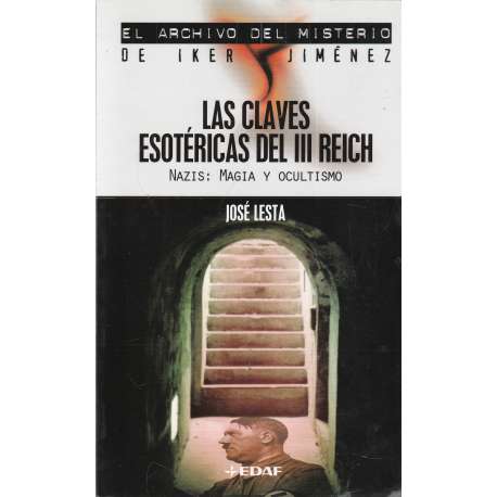 Las claves esotéricas del III Reich. Nazis: magia y ocultismo
