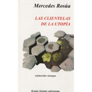 Las clientelas de la utopía