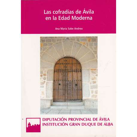 Las cofradías de Ávila en la Edad Moderna