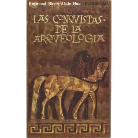 LAS CONQUISTAS DE LA ARQUEOLOGÍA