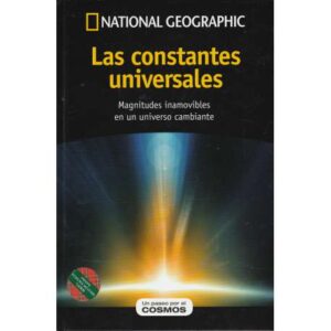 Las constantes universales. Magnitudes inamovibles en un universo cambiante