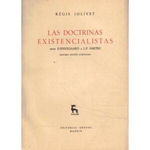Las doctrinas existencialistas desde Kierkegaard a J.P Sartre