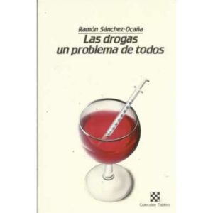 Las drogas, un problema de todos
