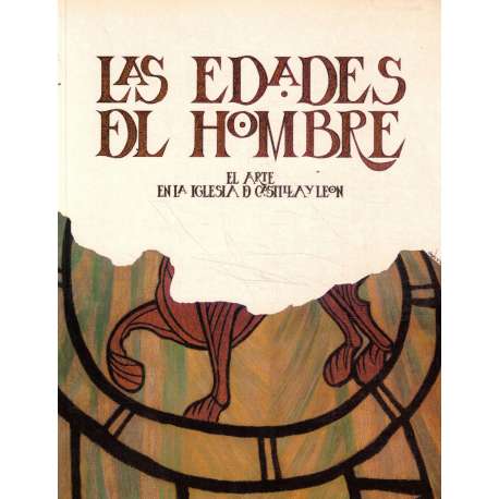 Las Edades del Hombre. El arte en la iglesia de Castilla y León