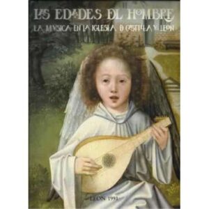 Las Edades del Hombre. La música en la iglesia de Castilla y León