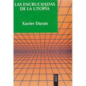 Las encrucijadas de la utopía