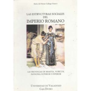 Las estructuras sociales del Imperio Romano