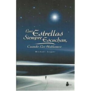 Las estrellas siempre escuchan, cuando les hablamos