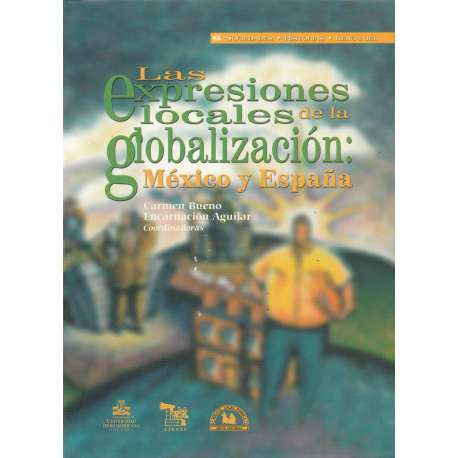 Las expresiones locales de la globalización: México y España