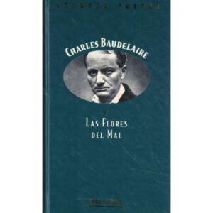 Las flores del mal. Charles Baudelaire