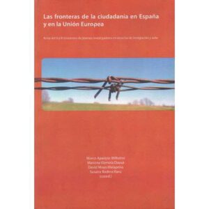 Las fronteras de la ciudadanía en España y en la Unión Europea