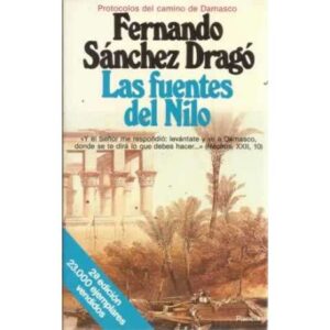 LAS FUENTES DEL NILO. Protocolos del camino de Damasco