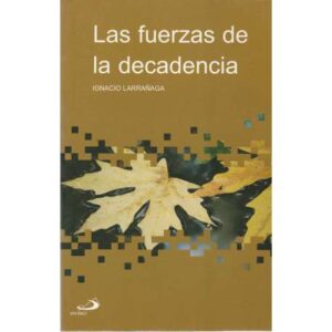 Las fuerzas de la decadencia