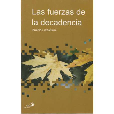 Las fuerzas de la decadencia