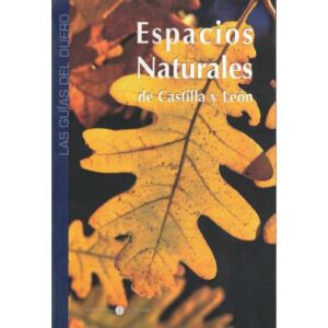 Las Guías del Duero. Espacios Naturales de Castilla y León