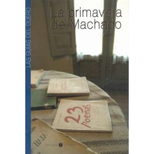 Las Guías del Duero. La primavera de Machado