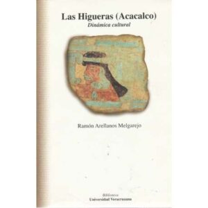 Las higueras (Acacalco). Dinámica cultural