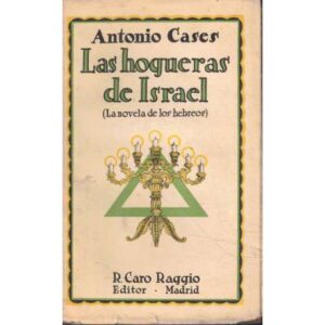 Las hogueras de Israel. La novela de los hebreos