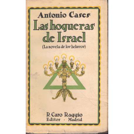 Las hogueras de Israel. La novela de los hebreos