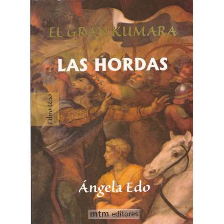 Las Hordas. Vol 1.- Trilogía El Gran Kumara