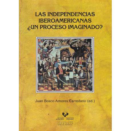 Las independicencias iberoamericanas ¿un proceso imaginado?