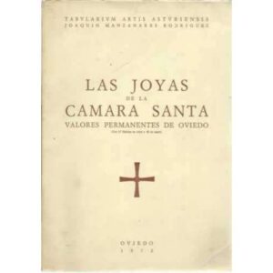Las joyas de la Camara Santa. Valores permanente de Oviedo