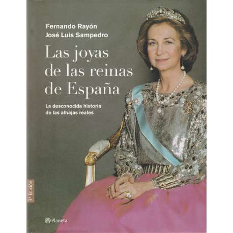 Las joyas de las reinas de España. La desconocida historia de las alhajas reales