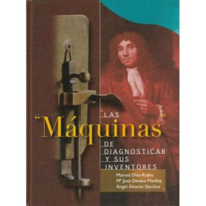 Las "Máquinas" de diagnosticar y sus inventores