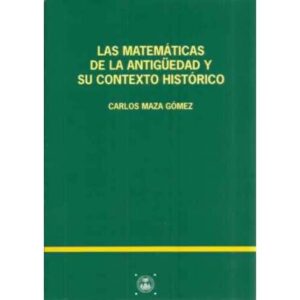 Las matemáticas de la antigüedad y su contexto histórico