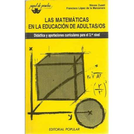 Las matemáticas en la educación de adultas/os. Didáctica y aportaciones curriculares para el 3. er nivel
