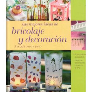 Las mejores ideas de bricolaje y decoración. Una guía paso a paso